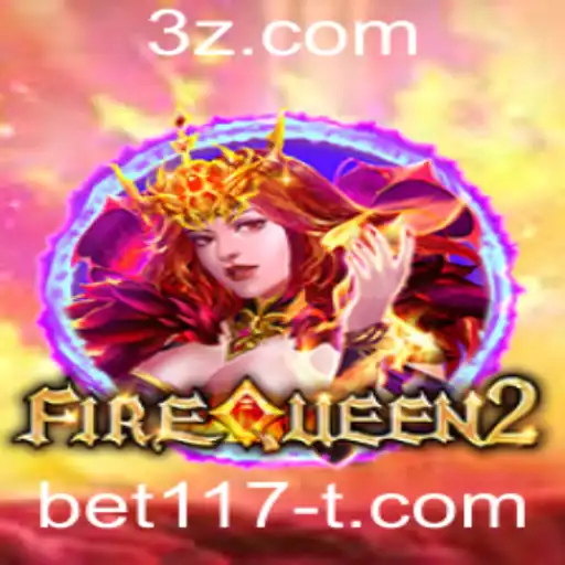 Descubra o Fascinante Mundo de FireQueen2 e a Empolgante Interface do bet117